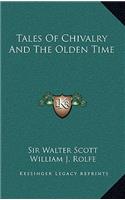 Tales Of Chivalry And The Olden Time