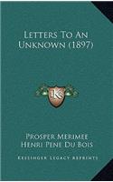 Letters to an Unknown (1897)