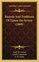Records And Traditions Of Upton-On-Severn (1869)