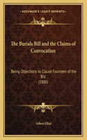 The Burials Bill and the Claims of Convocation