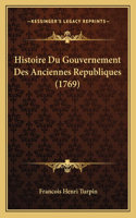 Histoire Du Gouvernement Des Anciennes Republiques (1769)