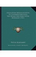 Nagelatene Mengeldichten En Levensbeschryvinge Van Wylen Den Here Pieter Boddaert (1761)