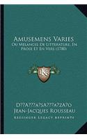 Amusemens Varies: Ou Melanges De Litterature, En Prose Et En Vers (1780)(French)