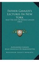 Father Gavazzi's Lectures In New York