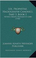Lex, Prophetae, Hagiographi Canonici, Part 3, Book 1