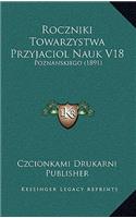 Roczniki Towarzystwa Przyjaciol Nauk V18: Poznanskiego (1891)