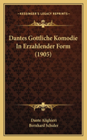 Dantes Gottliche Komodie In Erzahlender Form (1905)