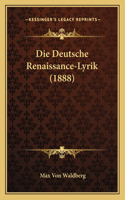Die Deutsche Renaissance-Lyrik (1888)