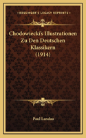 Chodowiecki's Illustrationen Zu Den Deutschen Klassikern (1914)