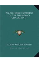 An Algebraic Treatment Of The Theorem Of Closure (1915)