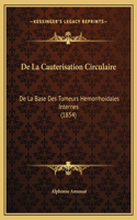De La Cauterisation Circulaire