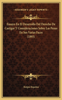 Ensayo En El Desarrollo Del Derecho De Castigar Y Consideraciones Sobre Las Penas En Sus Varias Faces (1893)