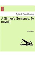 A Sinner's Sentence. [A Novel.] Vol. II.