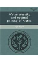 Water Scarcity and Optimal Pricing of Water