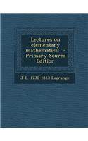 Lectures on Elementary Mathematics;