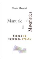 Manuale di Matematica 1 teoria ed esercizi svolti