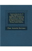 Violencia Ejercida Por El Poder Ejecutivo de La Republica de Venezuela En 1848