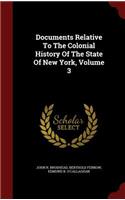 Documents Relative to the Colonial History of the State of New York, Volume 3