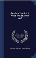 Proofs of the Spirit World (On ne Meurt pas)