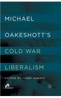 Michael Oakeshott's Cold War Liberalism