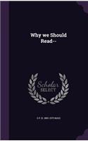 Why We Should Read--