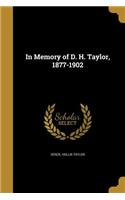 In Memory of D. H. Taylor, 1877-1902