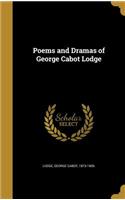 Poems and Dramas of George Cabot Lodge
