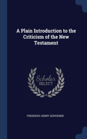 A PLAIN INTRODUCTION TO THE CRITICISM OF