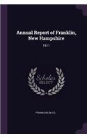 Annual Report of Franklin, New Hampshire: 1911