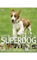 How to Train a Superdog