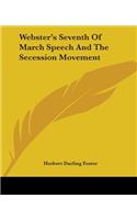 Webster's Seventh Of March Speech And The Secession Movement