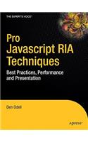 Pro JavaScript RIA Techniques: Best Practices, Performance and Presentation