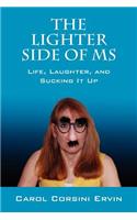 The Lighter Side of MS