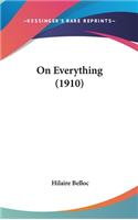 On Everything (1910)