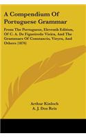A Compendium Of Portuguese Grammar