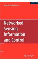 Networked Sensing Information and Control