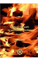 Light on the path to spiritual perfection - Book IV