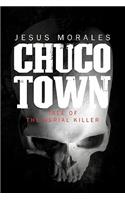 Chuco Town: Tale of the Serial Killer