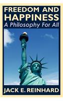 Freedom and Happiness - A Philosophy For All
