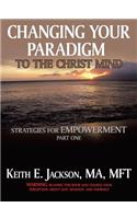 Changing Your Paradigm to the Christ Mind