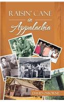 Raisin' Cane in Appalachia