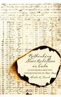 Rethinking Slave Rebellion in Cuba