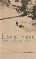 Loneliness in Philosophy, Psychology, and Literature