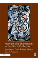 Animism and Shamanism in Twentieth-Century Art