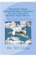 Develop Your Empowerment Signals To Get Instant Boost And Focus