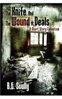 Knife and the Wound It Deals