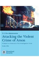 Attacking the Violent Crime of Arson