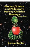 Modern Science and Philosophy Destroy Christian Theology