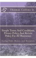 Simple Terms and Conditions, Privacy Policy, and Return Policy for All Businesses