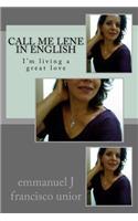 Call Me Lene in English: I'm Living a Great Love